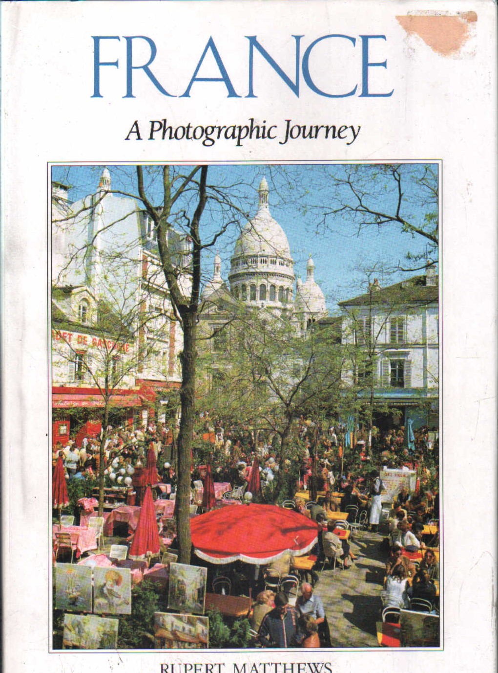 FRANCE A PHOTOGRAPHIC JOURNEY