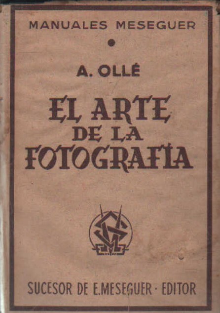 EL ARTE DE LA FOTOGRAFÍA. MANUALES MESEGUER