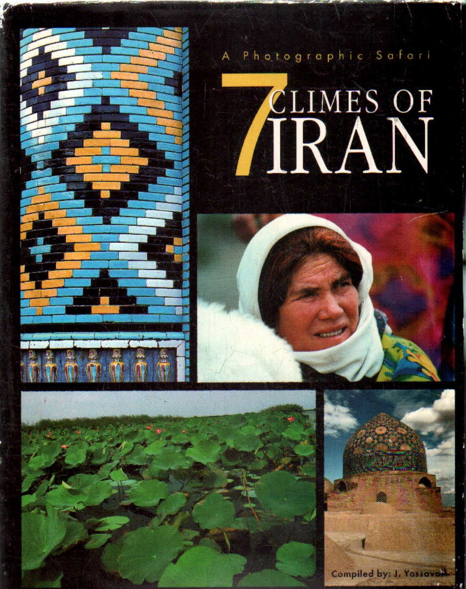 7 CLIMES OF IRAN. A PHOTOGRAPHIC SAFARI