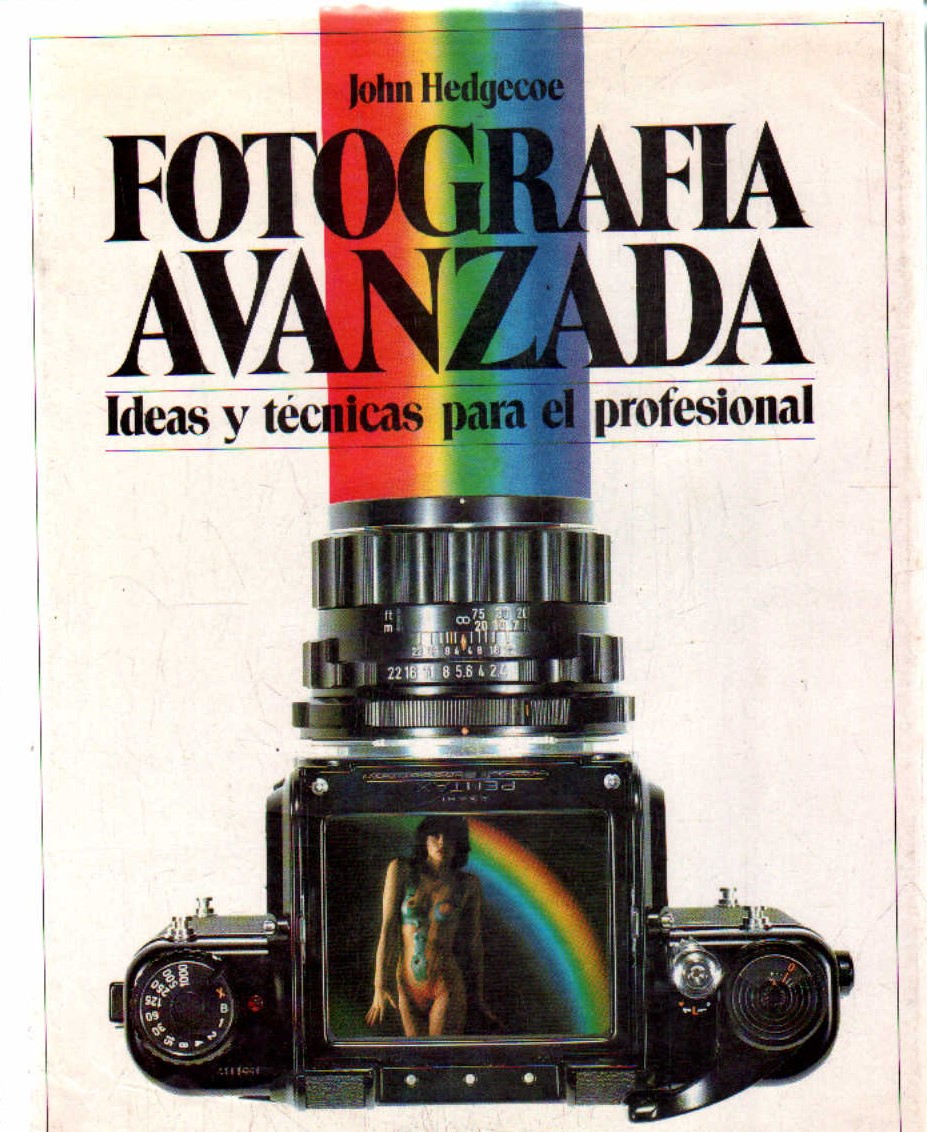 FOTOGRAFIA AVANZADA. IDEAS Y TECNICAS PARA EL PROFESIONAL