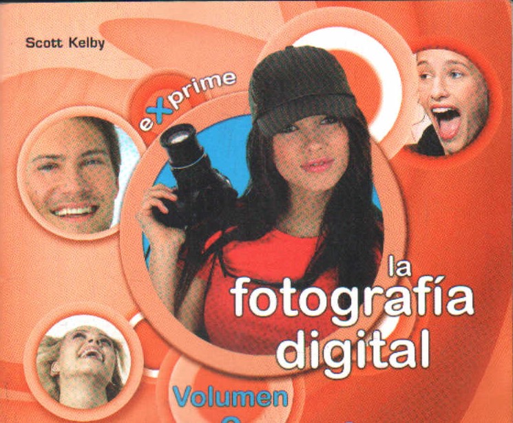 EXPRIME LA FOTOGRAFÍA DIGITAL. VOLUMEN 2