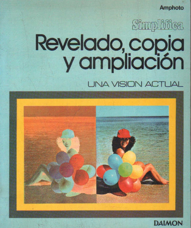 SIMPLIFICA, UNA VISION ACTUAL: REVELADO, COPIA Y AMPLIACIÓN