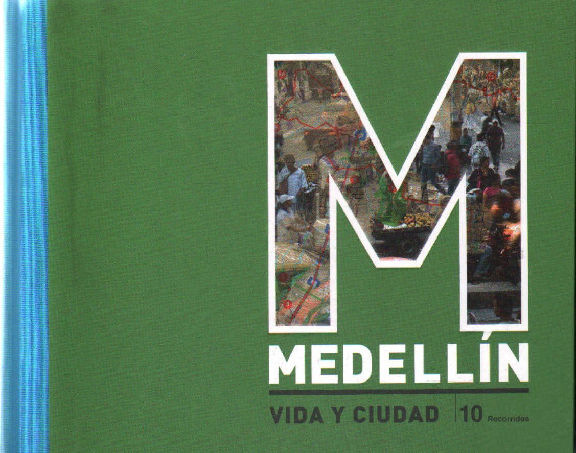MEDELLIN.VIDA Y CIUDAD