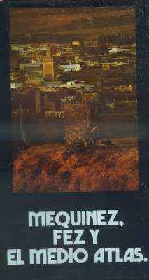 MEQUINEZ, FEZ Y EL MEDIO ATLAS.