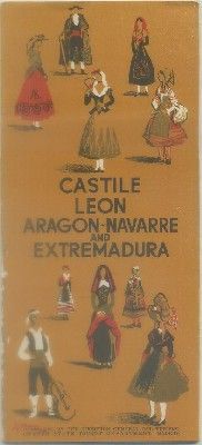 FOLLETO TURISTICO CASTILE LEON, ARAGON-NAVARRE ANDA EXTREMADURA
