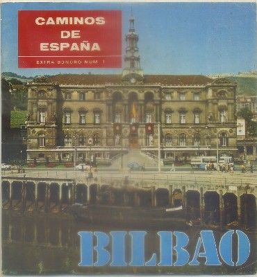 FOLLETO TURISTICO. BILBAO. CAMINOS DE ESPAÑA 4EXTRA SONORO NUM 1