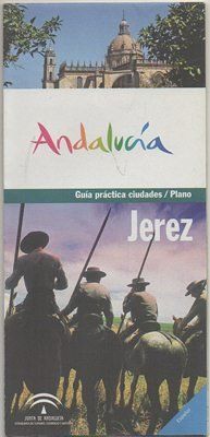 FOLLETO TURISTICO. GUIA PRACTICA CIUDADES. JEREZ