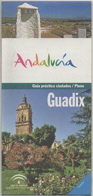 FOLLETO TURISTICO. GUIA PRACTICA CIUDADES. GUADIX