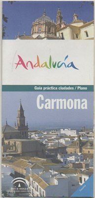 FOLLETO TURISTICO. GUIA PRACTICA CIUDADES. CARMONA