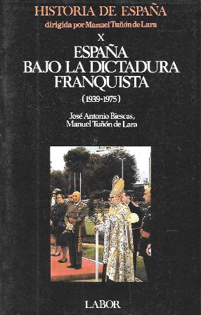 ESPAÑA BAJO LA DICTADURA FRANQUISTA. (1939-1975) - TOMO X