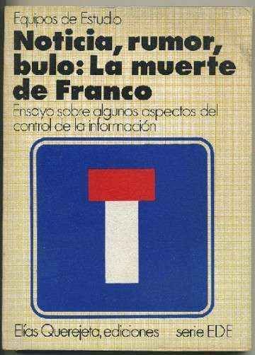 NOTICIA, RUMOR, BULO: LA MUERTE DE FRANCO