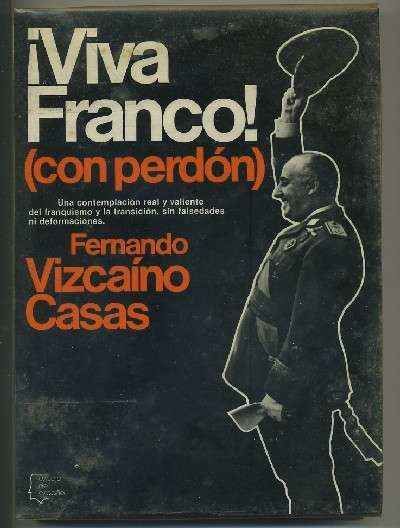 ¡VIVA FRANCO! (CON PERDÓN)