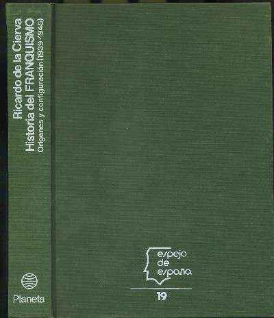 HISTORIA DEL FRANQUISMO. ORIGENES Y CONFIGURACION (1939-1945)