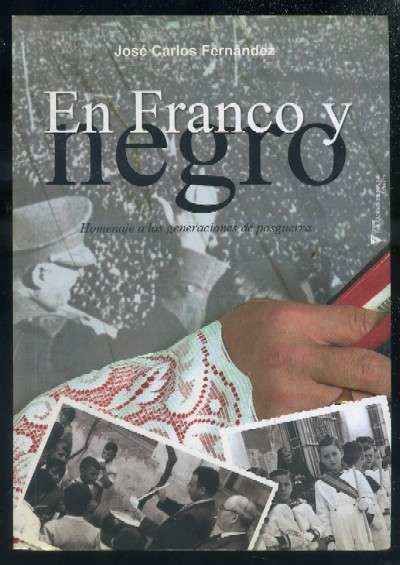 EN FRANCO Y NEGRO. HOMENAJE A LAS GENERACIONES DE POSGUERRA