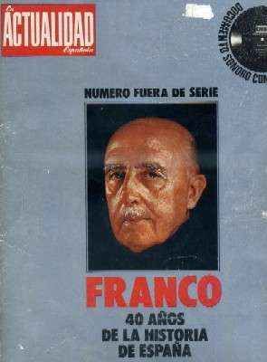 LA ACTUALIDAD ESPAÑOLA. FRANCO. 40 AÑOS DE LA HISTORIA DE ESPAÑA. NÚMERO FUERA DE SERIE.