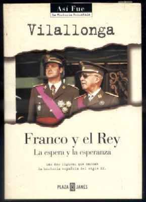 FRANCO Y EL REY. LA ESPERA Y LA ESPERANZA.