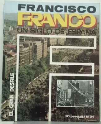 F. FRANCO. Nº 34. EL GRAN DESFILE.