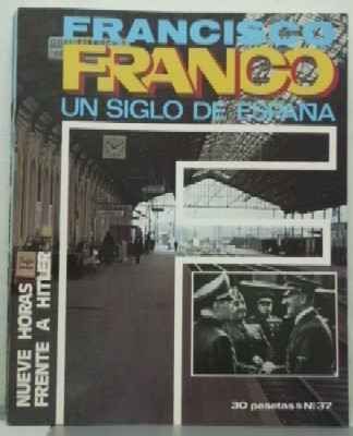 F. FRANCO. Nº 37. NUEVE HORAS FRENTE A HITLER.