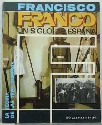 F. FRANCO. Nº 39. LA TEORIA DE LAS TRES GUERRAS.