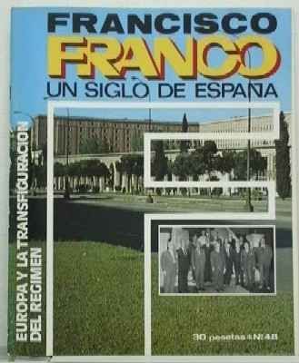 F. FRANCO. Nº 48. EUROPA Y LA TRANSFIGURACION DEL REGIMEN.