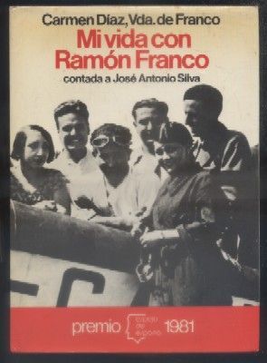 MI VIDA CON RAMON FRANCO. PREMIO ESPEJO DE ESPAÑA 1981.