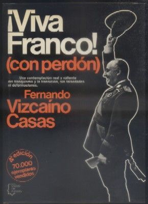 ¡VIVA FRANCO! (CON PERDON).