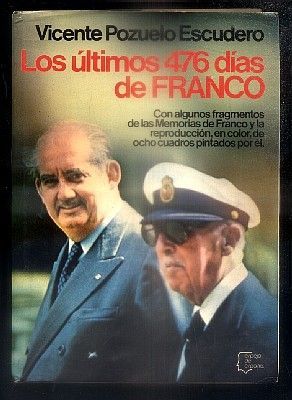LOS ULTIMOS 476 DIAS DE FRANCO. COL. ESPEJO DE ESPAÑA Nº 58.