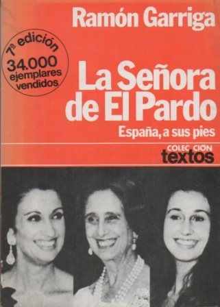 LA SEÑORA DE EL PARDO, ESPAÑA A SUS PIES.
