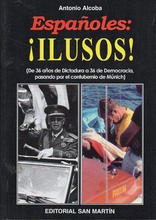 ESPAÑOLES: ¡ILUSOS!
