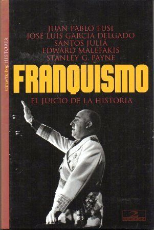 FRANQUISMO. EL JUICIO DE LA HISTORIA