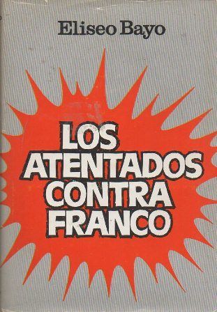 LOS ATENTADOS CONTRA FRANCO