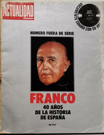 LA ACTUALIDAD ESPAÑOLA. FRANCO. 40 AÑOS DE LA HISTORIA DE ESPAÑA. NÚMERO FUERA DE SERIE.