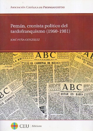 PEMAN, CRONISTA POLITICO DEL TARDOFRANQUISMO (1960-1981)