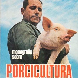 MONOGRAFIA SOBRE PORCICULTURA - REVISTA AGROPECUARIA NUEVA AGRICULTURA