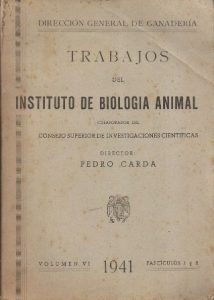 TRABAJOS DEL INSTITUTO DE BIOLOGIA ANIMAL VOLUMEN VI 1941 FASCICULOS 1 Y 2