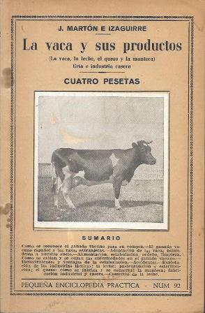 LA VACA Y SUS PRODUCTOS (CRIA E INDUSTRIA CASERA), ETC.