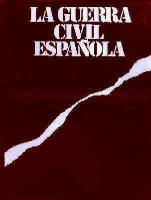 LA GUERRA CIVIL ESPAÑOLA.  TOMO 1