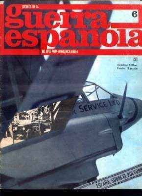 CRONICA DE LA GUERRA ESPAÑOLA. FASCICULO N.º 6. ESPAÑA, SOBRE EL POLVORIN…