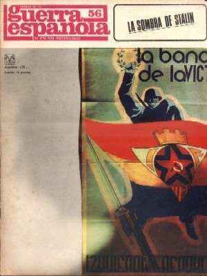 CRONICA DE LA GUERRA ESPAÑOLA. FASCICULO N.º 56. LA SOMBRADE STALIN…