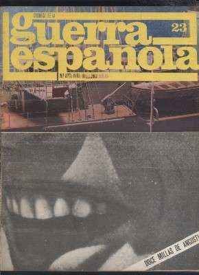 CRONICA DE LA GUERRA ESPAÑOLA. FASCICULO N.º 23. DOCE MILLAS DE ANGUSTIA.
