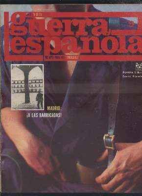 CRONICA DE LA GUERRA ESPAÑOLA. FASCICULO N.º 9. MADRID: AL AS BARRICADAS.