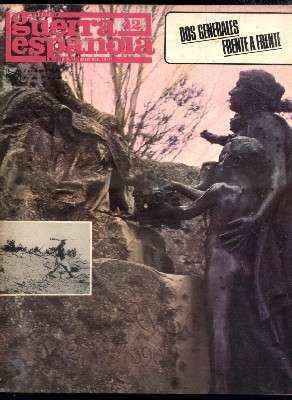 CRONICA DE LA GUERRA ESPAÑOLA. FASCICULO N.º 42. DOS GENERALES FRENTE A FRENTE.
