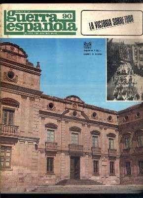 CRONICA DE LA GUERRA ESPAÑOLA. FASCICULO N.º 90. LA VICTORIA SOBRE TODO.