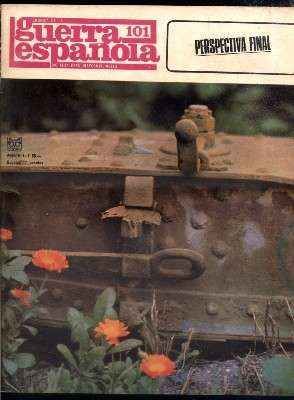 CRONICA DE LA GUERRA ESPAÑOLA. FASCICULO N.º 101. PESPECTIVA FINAL.