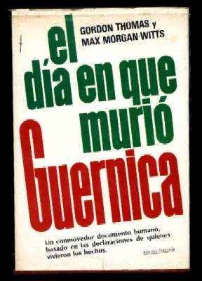 EL DIA EN QUE MURIO GUERNICA