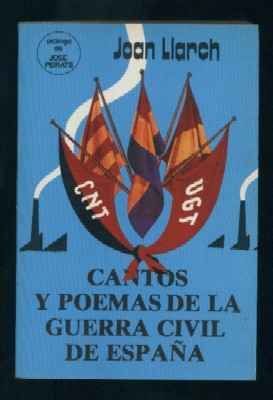 CANTOS Y POEMAS DE LA GUERRA CIVIL DE ESPAÑA.