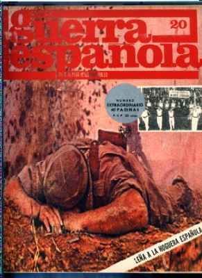 CRONICA DE LA GUERRA ESPAÑOLA. FASCICULO N.º 20. LEÑA A LA HOGUERA ESPAÑOLA.