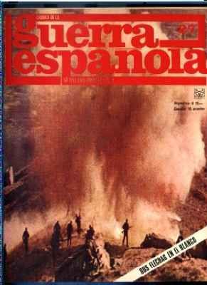CRONICA DE LA GUERRA ESPAÑOLA. FASCICULO N.º 27. DOS FLECHAS EN EL BLANCO.