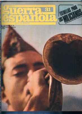 CRONICA DE LA GUERRA ESPAÑOLA. FASCICULO N.º 31. ESTRELLAS PARA LOS MILICIANOS.