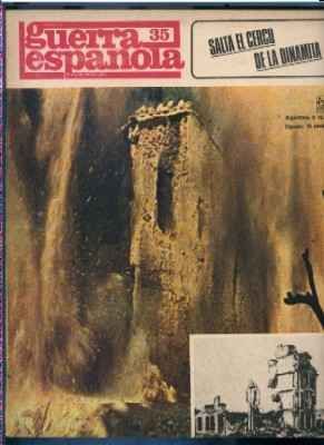 CRONICA DE LA GUERRA ESPAÑOLA. FASCICULO N.º 35. SALTA EL CERCO DE LA DINAMITA.